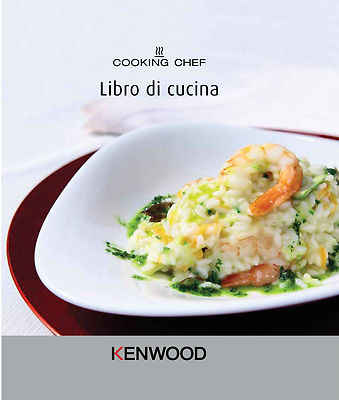 Kenwood libro ricette ricettario in italiano per Cooking Chef - 350 ricette